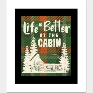 Life is Better at the Cabin Posters and Art